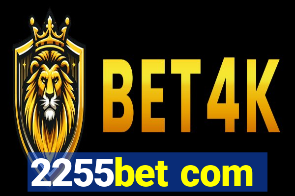 2255bet com